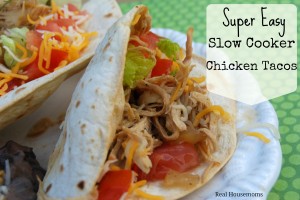 Super Easy Slow Cooker Chicken Tacos