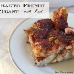 Baked French Toast with Fruit | Real Housemoms