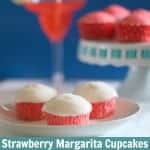 Strawberry Margarita Cupcakes with Tequila Cream Cheese Frosting